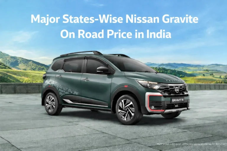 Major States Wise Nissan Gravite On Road Price in India 1